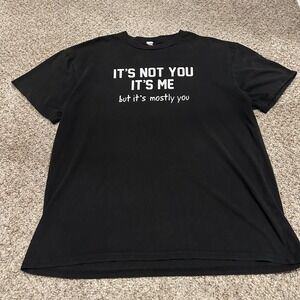 Modern Unbranded Mens Graphic Tee Large Black Preowned Its Not‎ You Its Me Funny